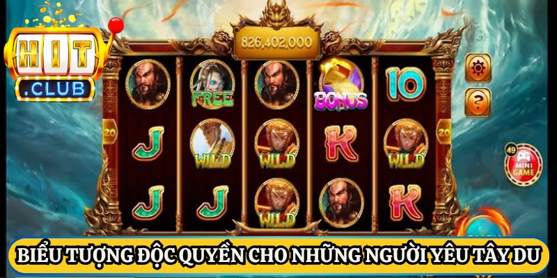 Biểu tượng độc quyền cho những người yêu Tây Du