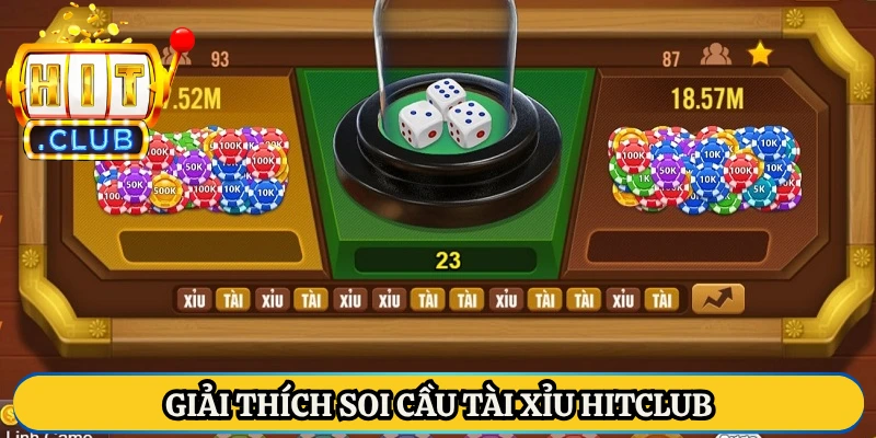 Giải thích soi cầu tài xỉu HitClub