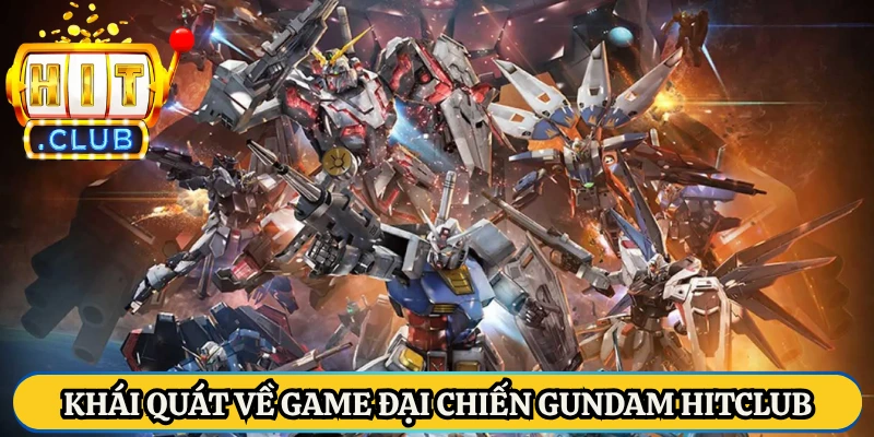 Khái quát về game Đại chiến GunDam HitClub