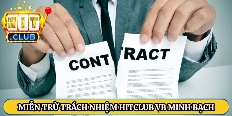 Miễn trừ trách nhiệm Hitclub VB minh bạch