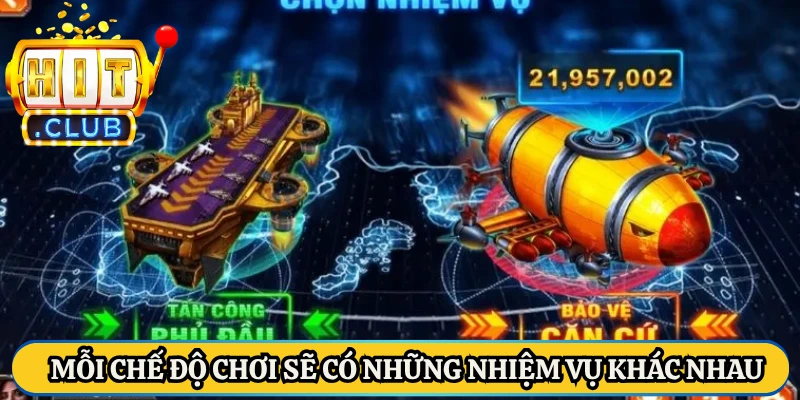 Mỗi chế độ chơi sẽ có những nhiệm vụ khác nhau