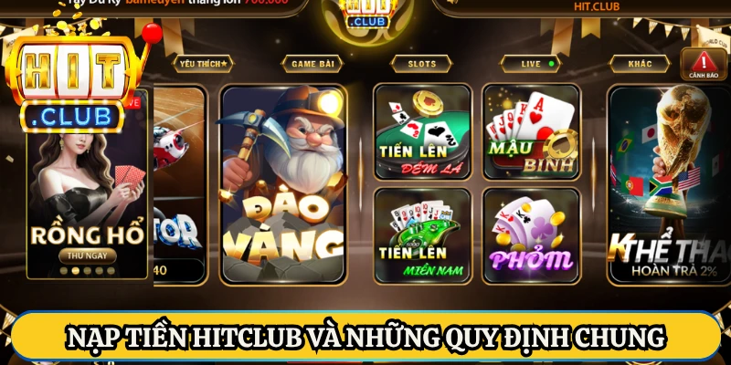 Nạp tiền Hitclub và những quy định chung