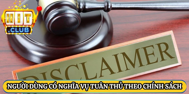 Người dùng có nghĩa vụ tuân thủ theo chính sách