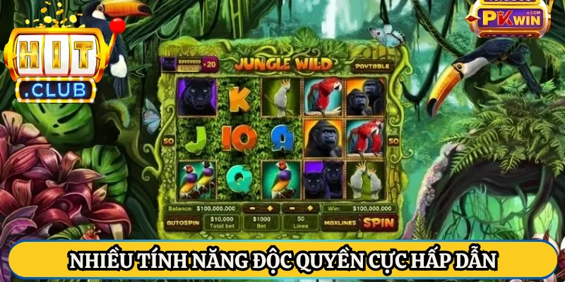 Nhiều tính năng độc quyền cực hấp dẫn