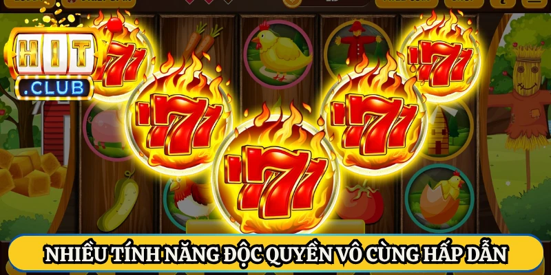 Nhiều tính năng độc quyền vô cùng hấp dẫn