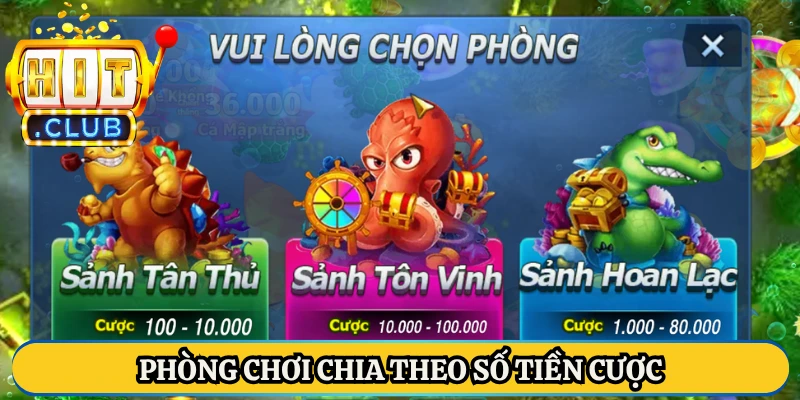 Phòng chơi chia theo số tiền cược