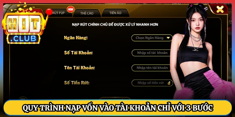 Quy trình nạp vốn vào tài khoản Hitclub chỉ với 3 bước
