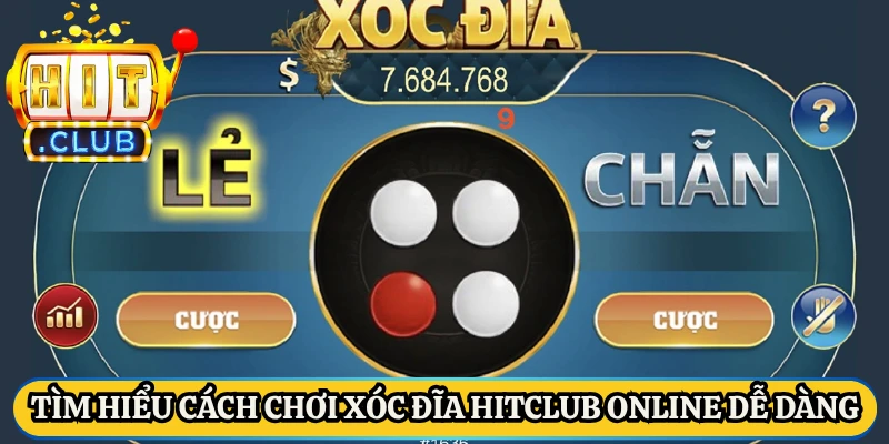 Tìm hiểu cách chơi xóc đĩa HitClub online dễ dàng