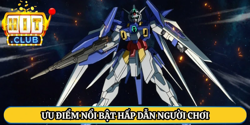 Ưu điểm nổi bật hấp dẫn người chơi